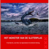 Het Monster van de Sloterplas - Fred Martin, Jan-Paul van Spaendonck en Anthonie Holslag